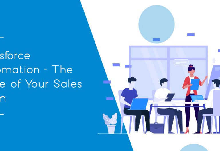 Salesforce Automation - The Spine of Your Sales Team