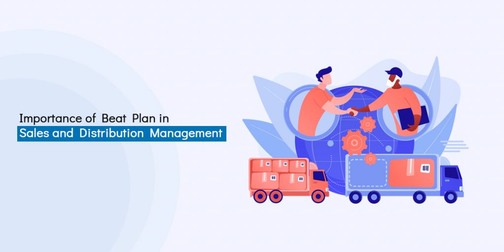 Importance of Beat Plan in Sales and Distribution Management